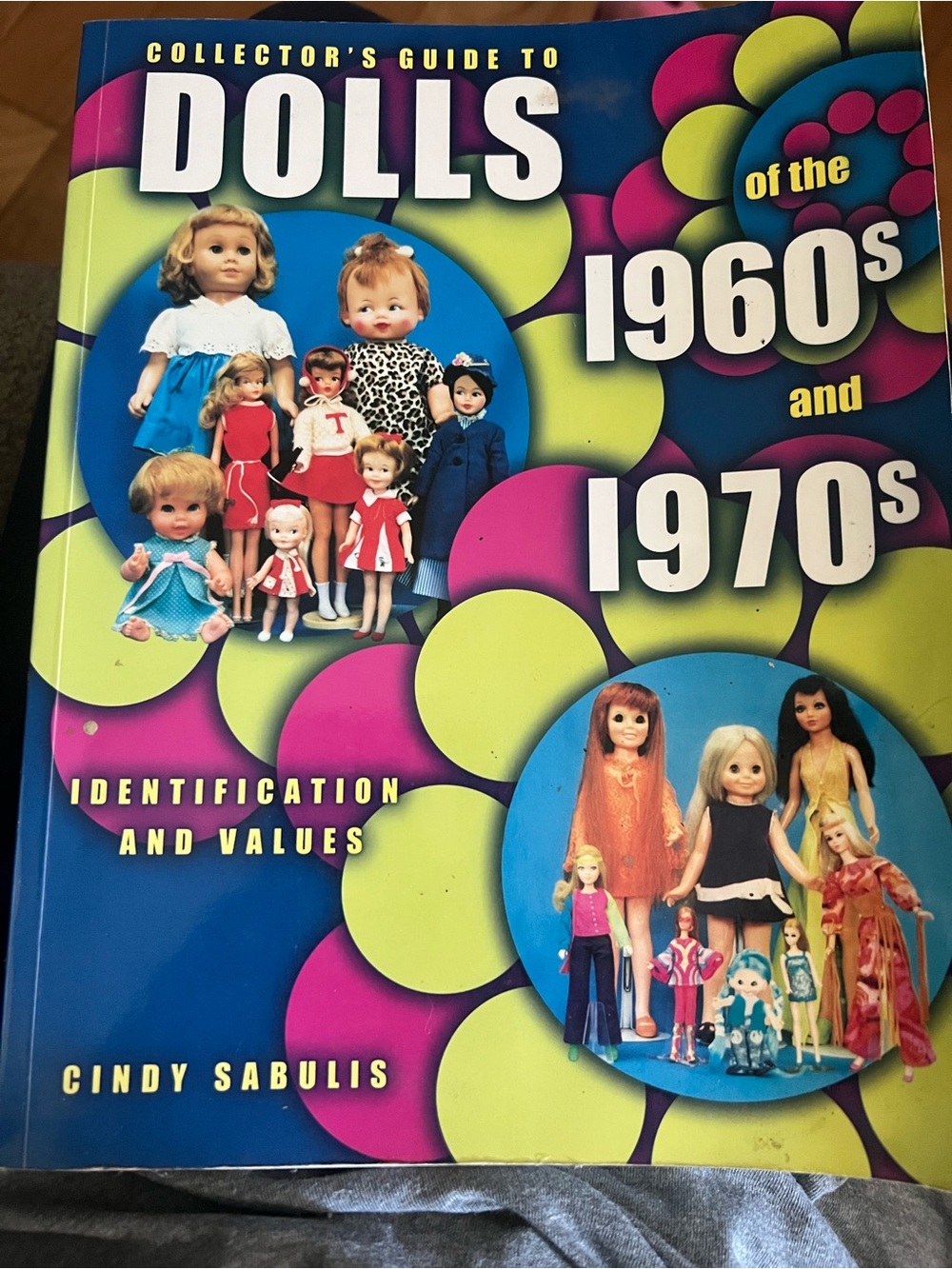 Collector's Guide to Dolls of the 1960s and 1970s - Identification & Values